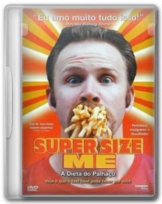 Capa do Filme Super Size Me A Dieta do Palhaço